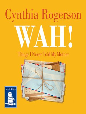 Wah! Things I Never Told My Mother - Audiobook